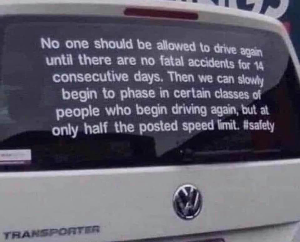 Funny And True Thank God Driving Regulations Aren T Like This Covid Insanity Autospies Auto News
