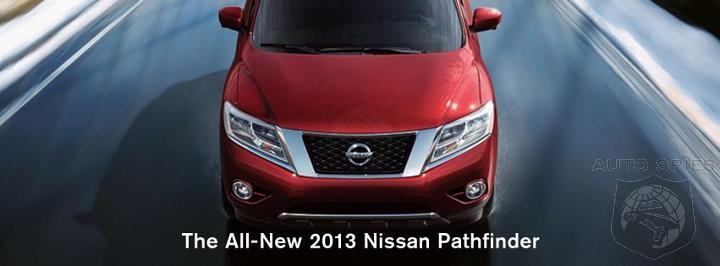 STUD or DUD: The All-New 2013 Nissan Pathfinder Shows Its Face On Facebook For The First Time - Do YOU Approve?